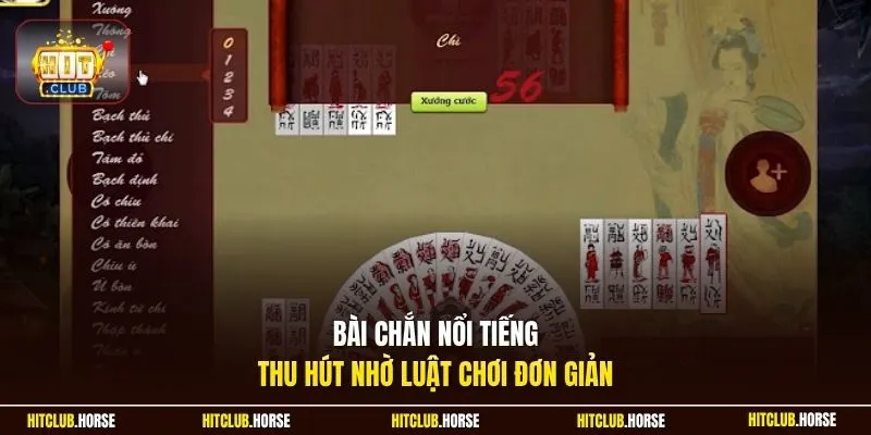 Bài chắn nổi tiếng, thu hút nhờ luật chơi đơn giản