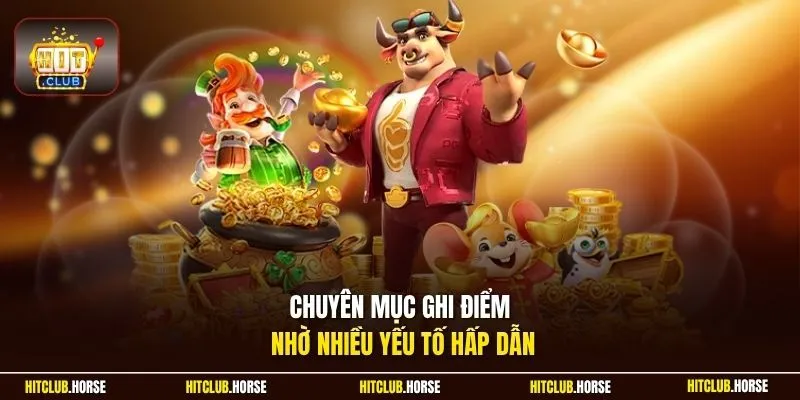 Chuyên mục ghi điểm nhờ nhiều yếu tố hấp dẫn