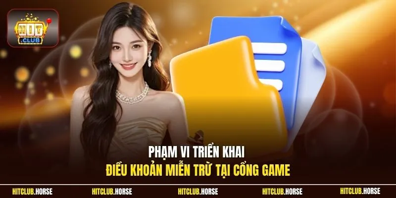 Phạm vi triển khai điều khoản miễn trừ tại cổng game