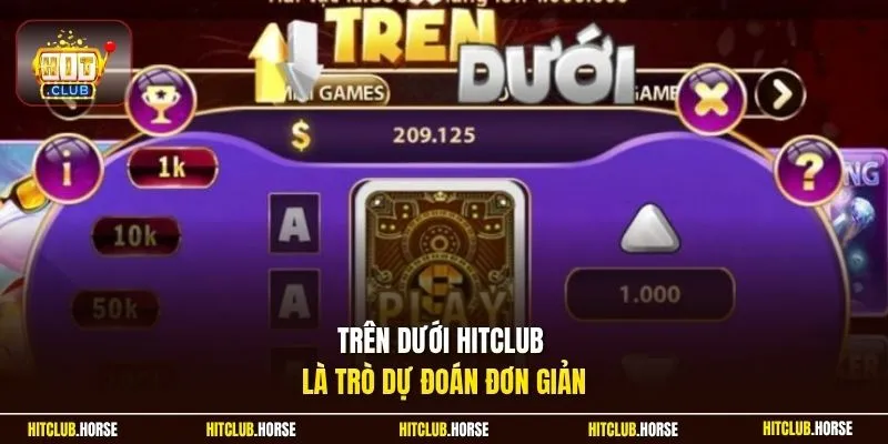  Trên dưới HITCLUB là trò dự đoán đơn giản